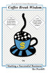 Coffee Break Wisdom