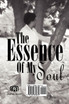 The Essence of My Soul