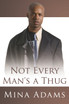Not Every Man's a Thug