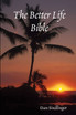 The Better Life Bible