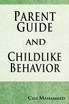 Parent Guide and Childlike Behavior