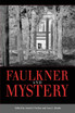 Faulkner and Mystery