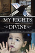My Rights Are Divine