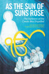 As the Sun of Suns Rose