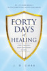 Forty Days of Healing