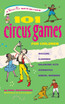 101 Circus Games for Children