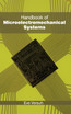 Handbook of Microelectromechanical Systems