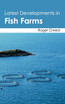 Latest Developments in Fish Farms