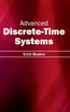 Advanced Discrete-Time Systems