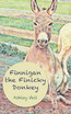 Finnigan the Finicky Donkey