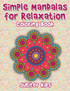 Simple Mandalas For Relaxation Coloring Book