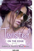 Twisted - On the Edge (Book 1) Coming Of Age Romance