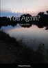 Will I See You Again?