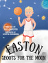 Easton Shoots For The Moon
