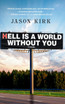 Hell Is a World Without You