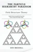 The Particle Hierarchy Paradigm
