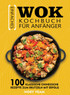 Einfaches Wok Kochbuch für Anfänger