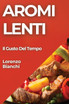 Aromi Lenti