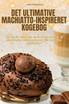 DET ULTIMATIVE MACHIATTO-INSPIRERET KOGEBOG
