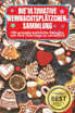 DIE ULTIMATIVE WEIHNACHTSPLÄTZCHEN-SAMMLUNG