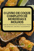 O LIVRO DE COQUE COMPLETO DE MORDIDAS E MOLHOS