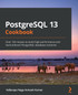 PostgreSQL 13 Cookbook
