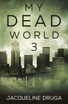 My Dead World 3