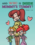 And Who is Inside Mommy's Tummy?