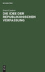 Die Idee der republikanischen Verfassung