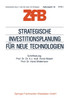Strategische Investitionsplanung für neue Technologien