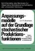 Anpassungsmodelle auf der Grundlage stochastischer Produktionsfunktionen
