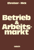 Betrieb und Arbeitsmarkt