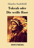 Tokeah oder Die weiße Rose
