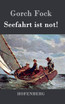 Seefahrt ist not!