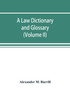 A law dictionary and glossary