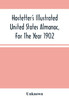 Hostetter'S Illustrated United States Almanac, For The Year 1902