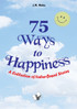 75 Ways to Happiness