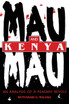 Mau Mau and Kenya Mau Mau and Kenya