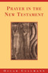 Prayer in the New Testament