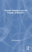 Human Emotions and the Origins of Bioethics