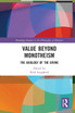 Value Beyond Monotheism