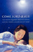 Come, Lord Jesus!