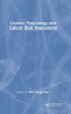Genetic Toxicology and Cancer Risk Assessment