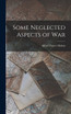 Some Neglected Aspects of War
