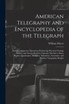 American Telegraphy and Encyclopedia of the Telegraph