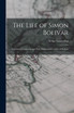 The Life of Simon Bolivar