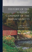 History of the Military Company of the Massachusetts