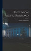 The Union Pacific Railroad