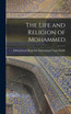The Life and Religion of Mohammed