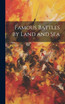 Famous Battles by Land and Sea